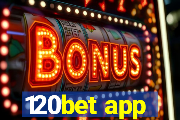 120bet app