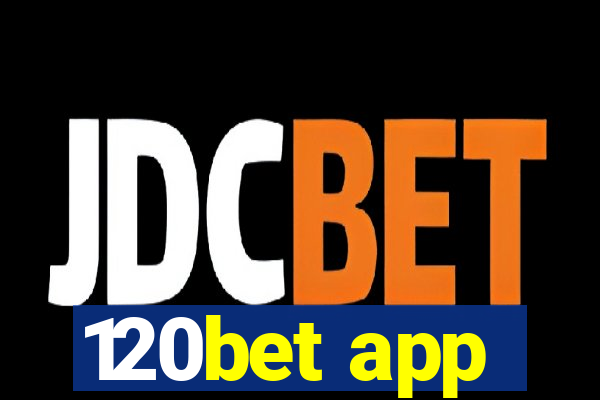 120bet app