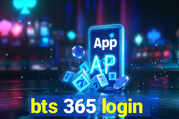 bts 365 login