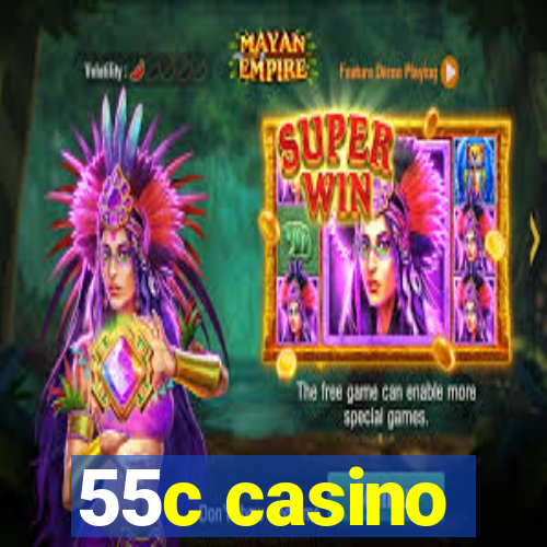 55c casino