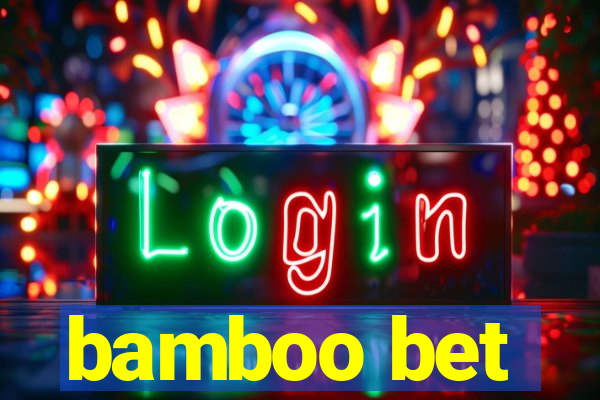 bamboo bet