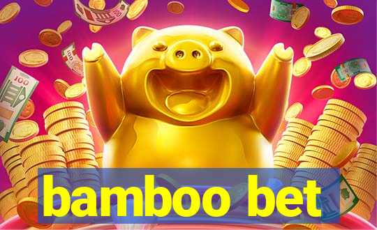 bamboo bet