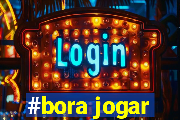 #bora jogar