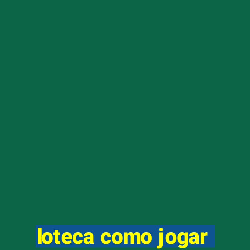 loteca como jogar