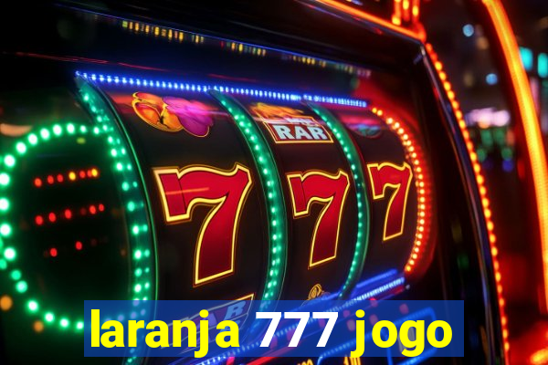 laranja 777 jogo