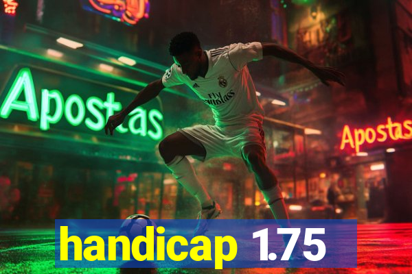 handicap 1.75