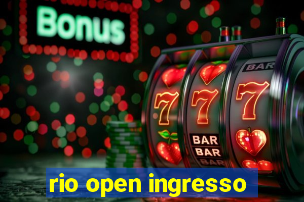 rio open ingresso