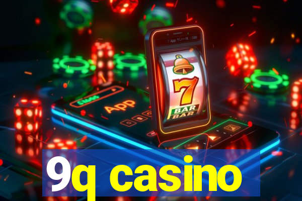 9q casino