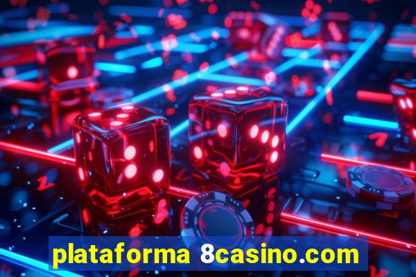 plataforma 8casino.com