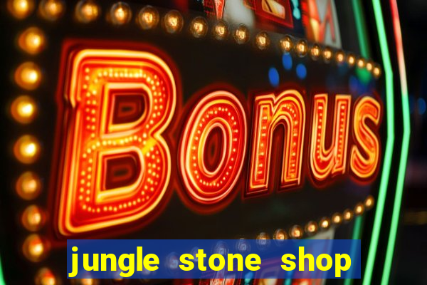 jungle stone shop reclame aqui