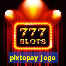 pixtopay jogo