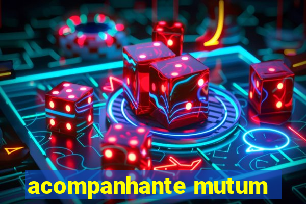 acompanhante mutum