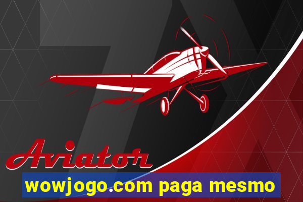 wowjogo.com paga mesmo