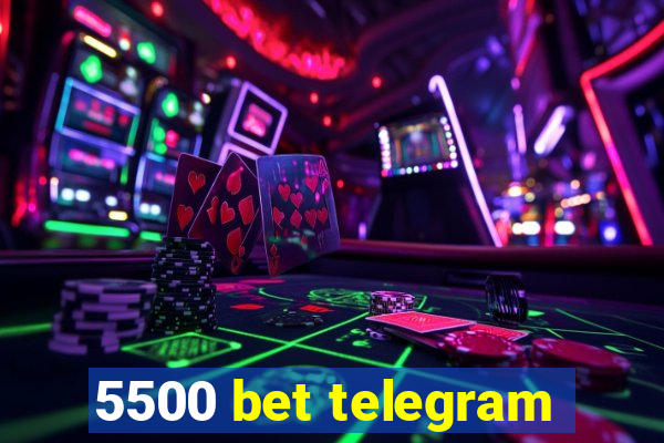 5500 bet telegram