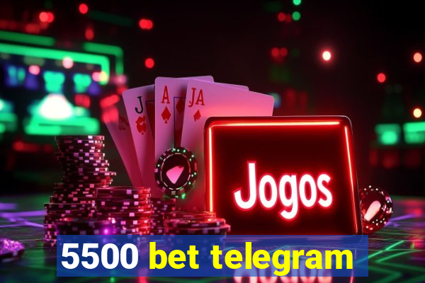 5500 bet telegram