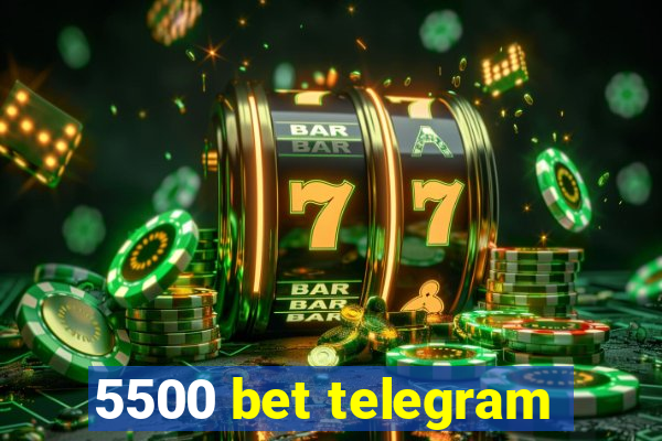 5500 bet telegram