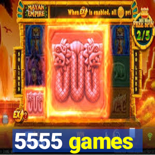 5555 games