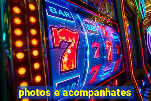 photos e acompanhates