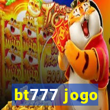 bt777 jogo