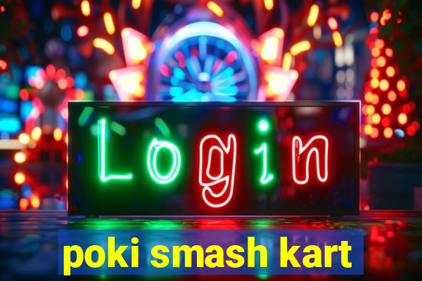 poki smash kart