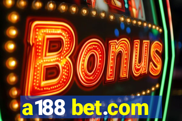 a188 bet.com