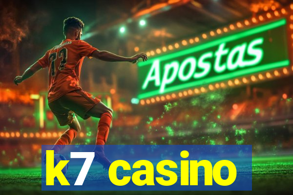 k7 casino