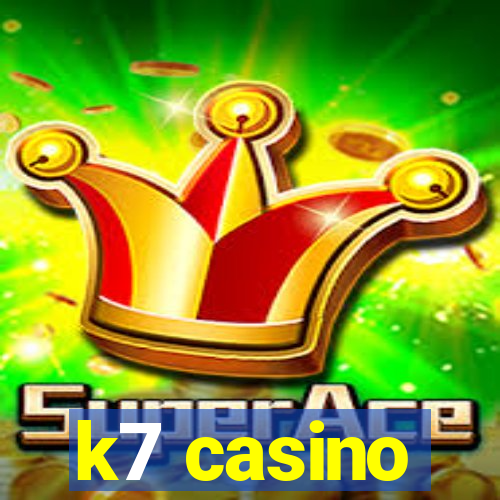 k7 casino