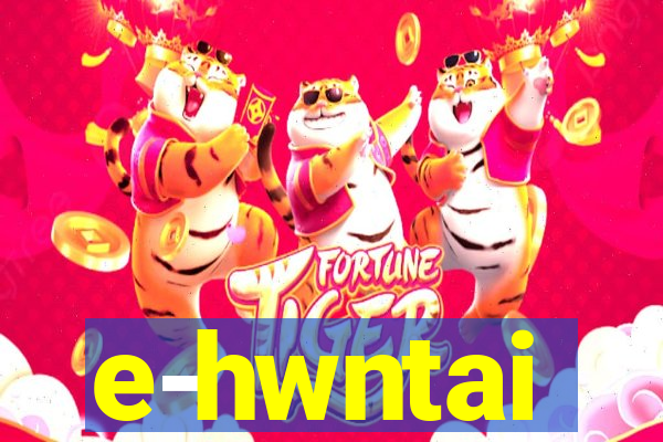 e-hwntai