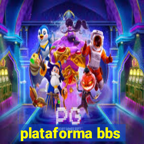 plataforma bbs