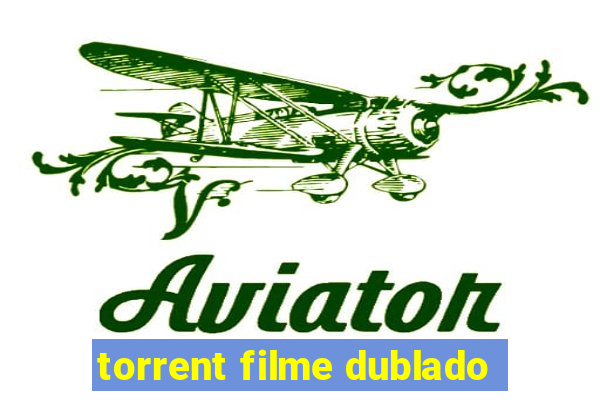 torrent filme dublado