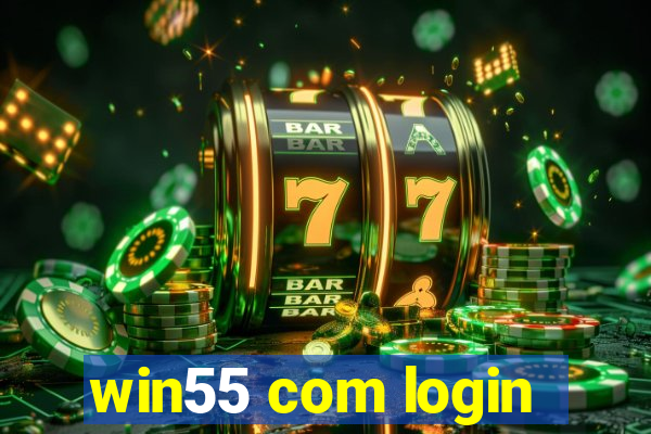 win55 com login