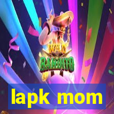 lapk mom