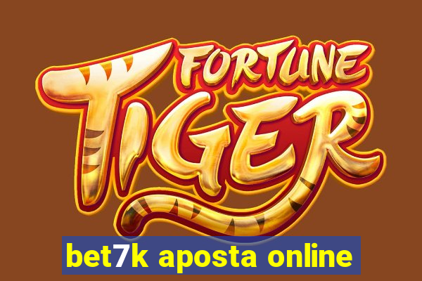 bet7k aposta online