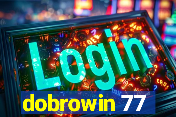 dobrowin 77