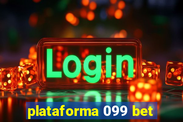 plataforma 099 bet