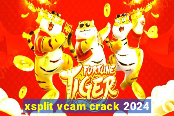 xsplit vcam crack 2024