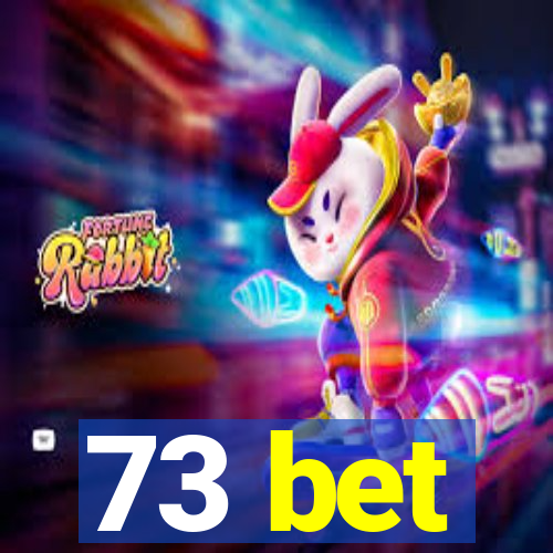 73 bet