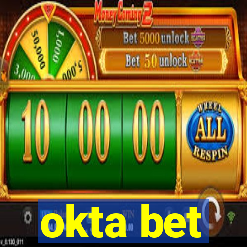 okta bet