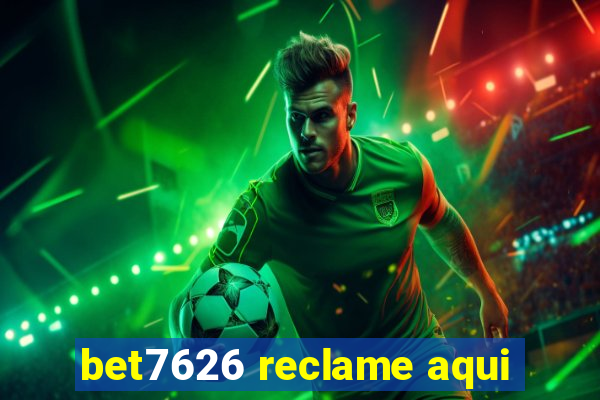 bet7626 reclame aqui