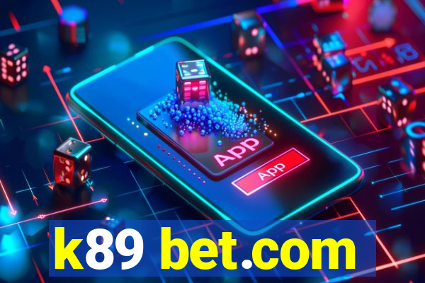 k89 bet.com