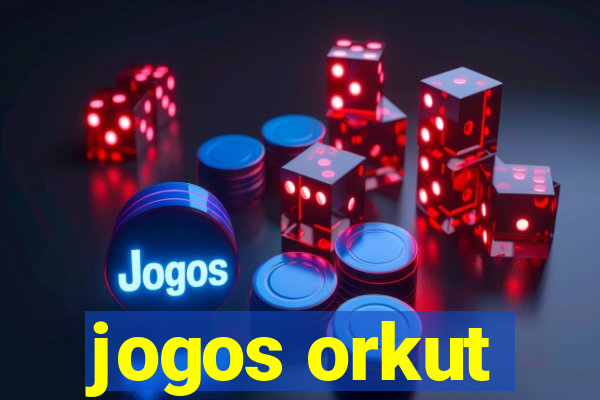 jogos orkut