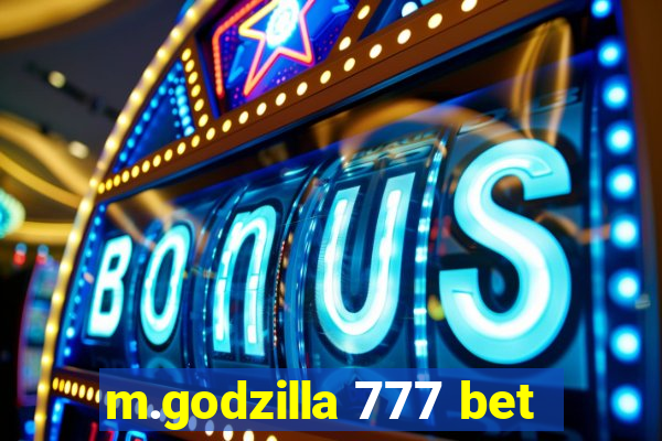 m.godzilla 777 bet