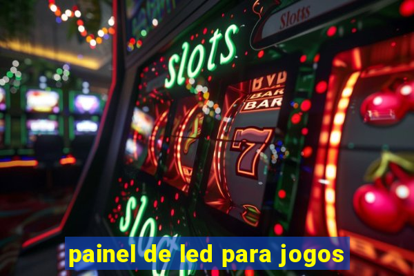 painel de led para jogos