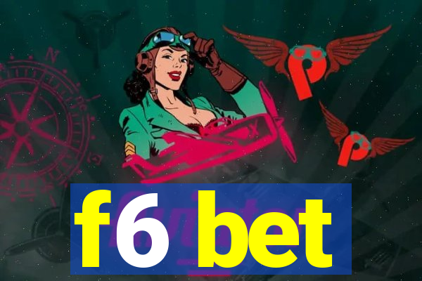 f6 bet