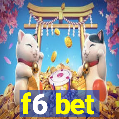 f6 bet