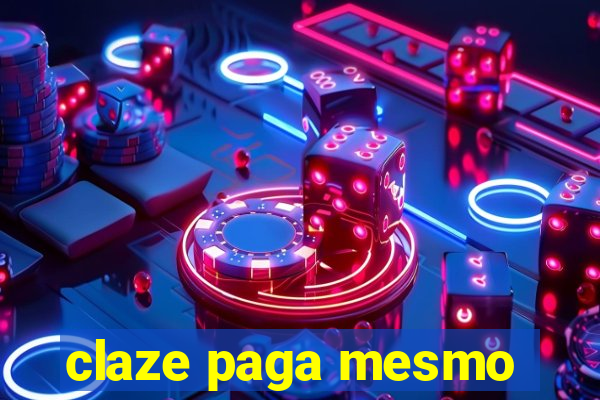 claze paga mesmo