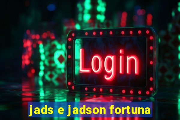 jads e jadson fortuna