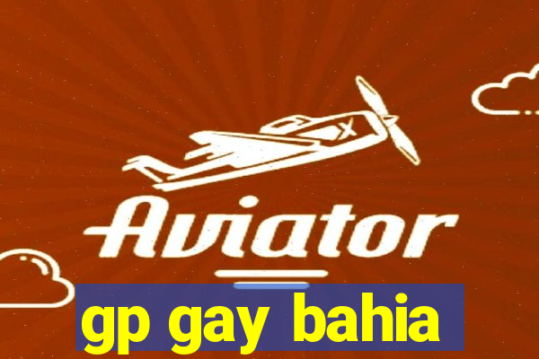 gp gay bahia