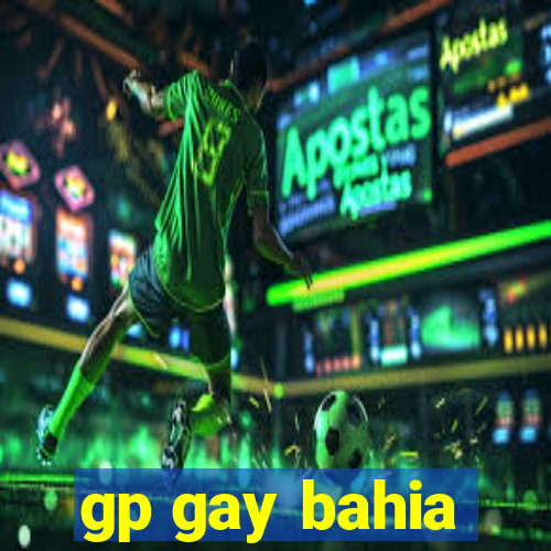 gp gay bahia