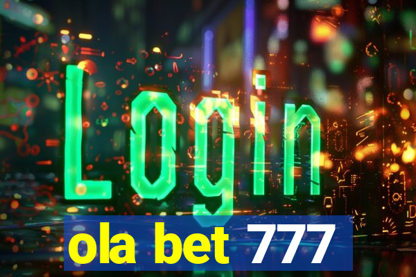 ola bet 777